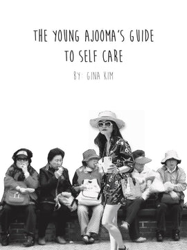 The Young Ajooma's Guide to Self Care