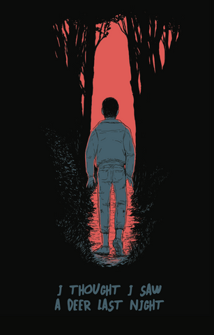 I Thought I Saw A Deer Last Night PDF, a digital downloadable file of the short horror comic about a man who nearly runs over a creature in the middle of the night, and ends up following it deep into the woods.