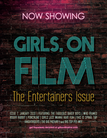 Girls, on Film #7: The Entertainers Issue